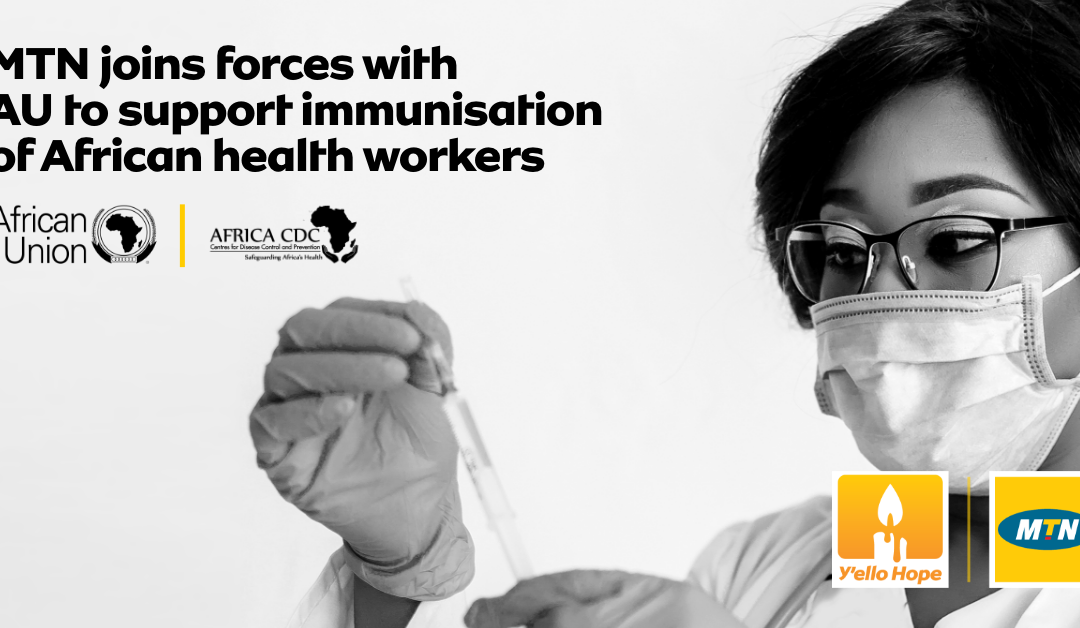 MTN Partners With African Union on COVID-19 Vaccinations